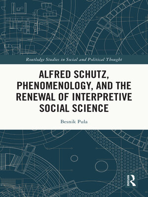 cover image of Alfred Schutz, Phenomenology, and the Renewal of Interpretive Social Science